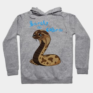 Barely a cobra Hoodie